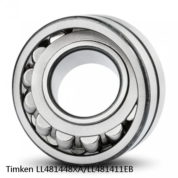 LL481448XA/LL481411EB Timken Spherical Roller Bearing